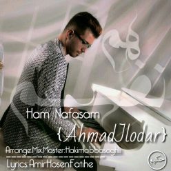 Ahmad Jlodar – Ham Nafasam