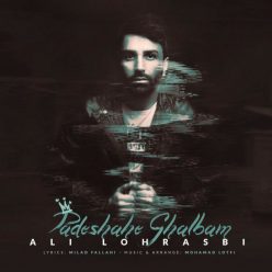 Ali Lohrasbi – Padeshahe Ghalbam