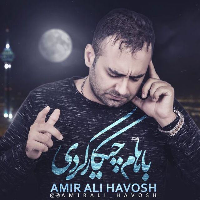AmirAli Havosh – Baham Chikar Kardi