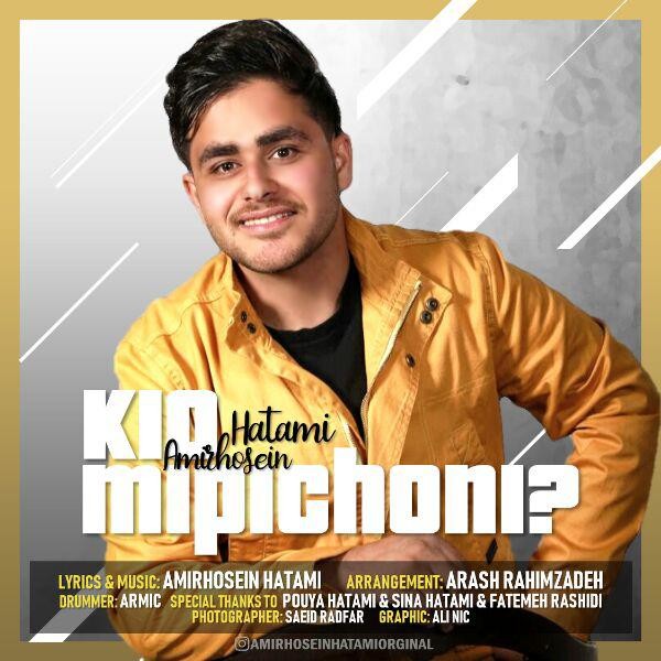 Amirhossein Hatami – Kio Mipichooni