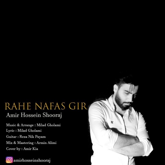 Amirhossein Shooraj – Rahe Nafas Gir