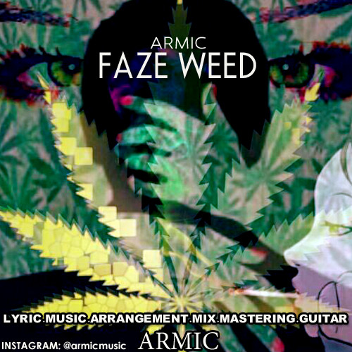 Armic – Faze Weed