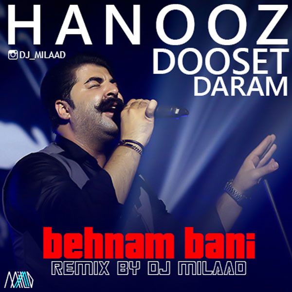 Behnam Bani – Hanooz Dooset Daram (Remix)
