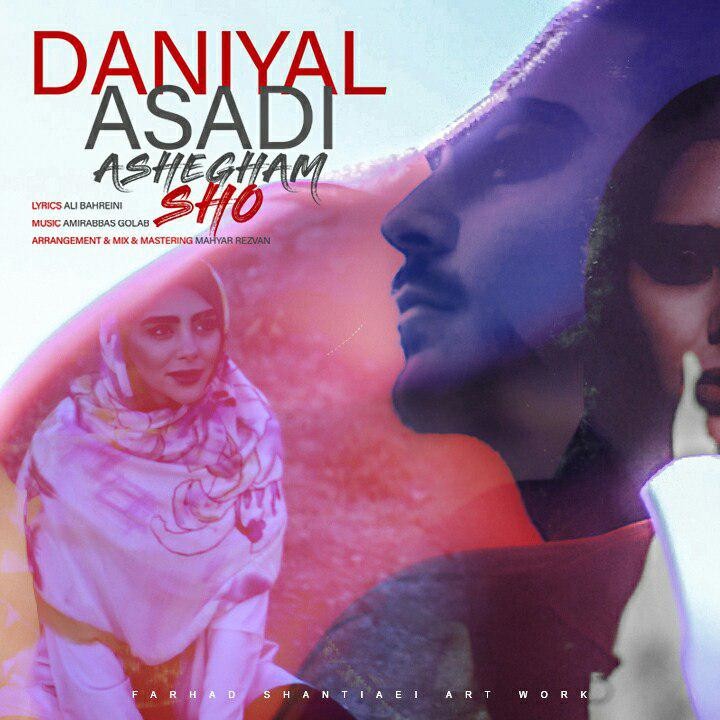 Daniyal Asadi – Ashegham Sho