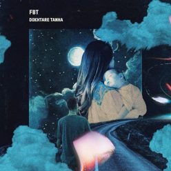 FBT – Dokhtare Tanha