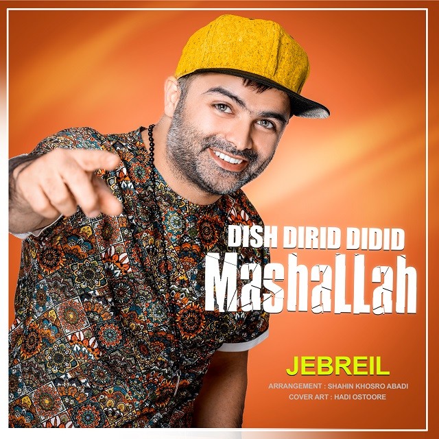 Jebreil – Dish Dirid Didid Mashallah