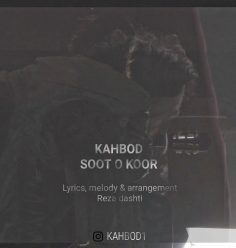 Kahbod – Soot o Koor