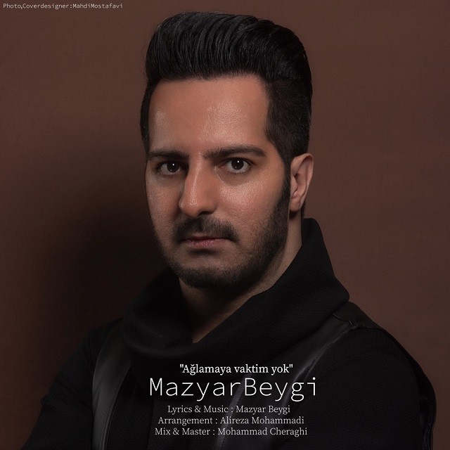 Mazyar Beygi – Aglamaya Vaktim Yok