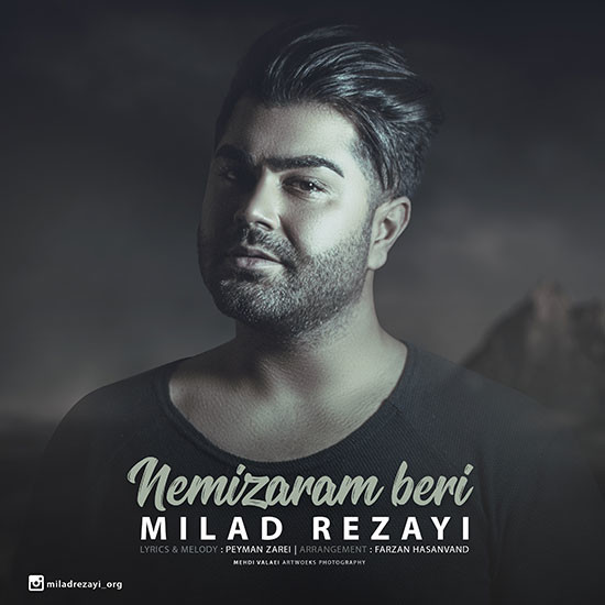 Milad Rezayi – Nemizaram Beri