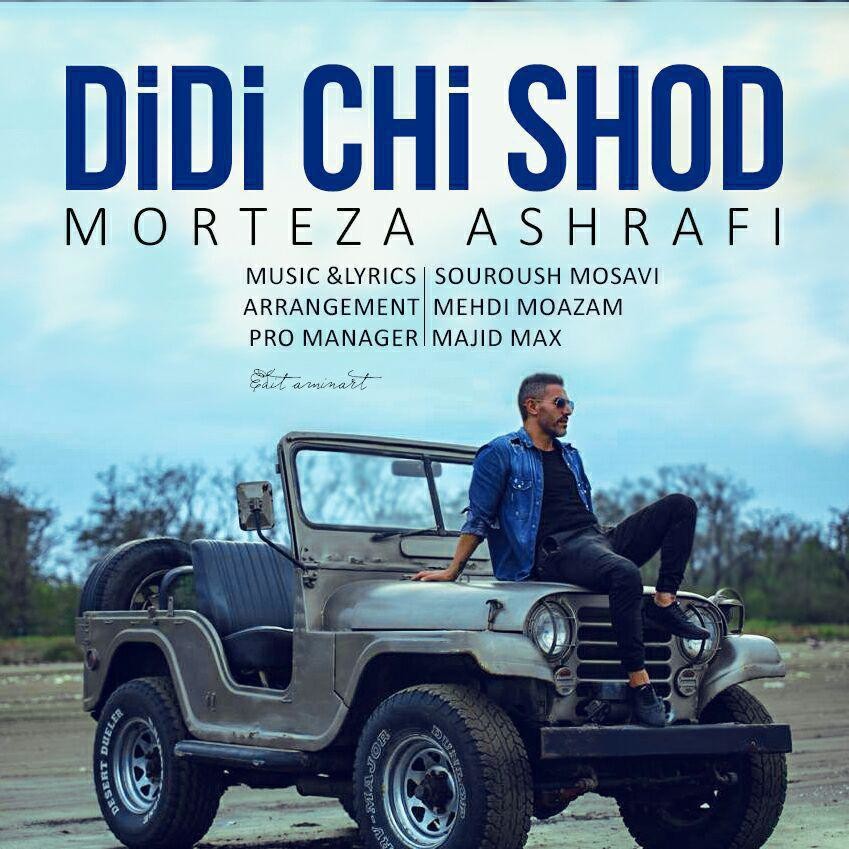 Morteza Ashrafi – Didi Chi Shod