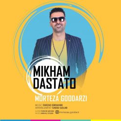 Morteza Goodarzi – Mikham Dastato