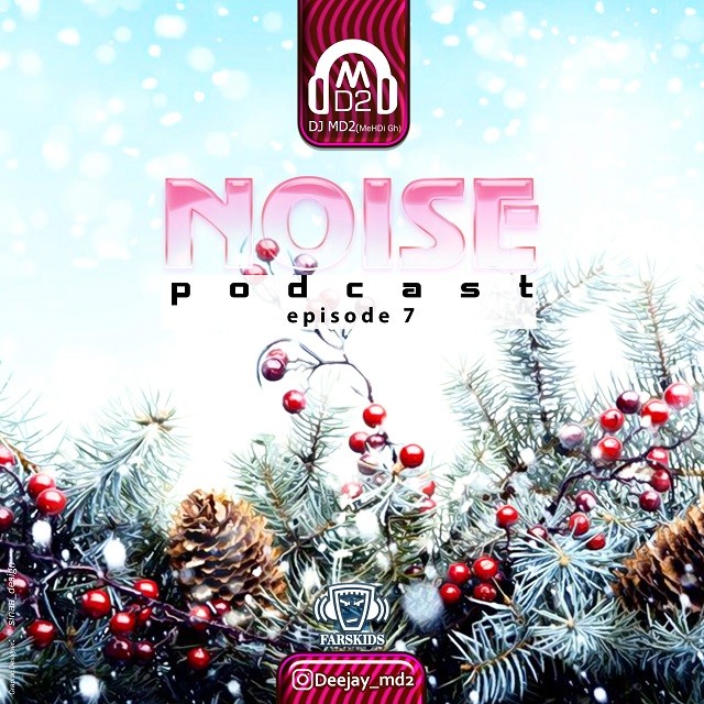 Dj MD2  – Noise Podcast Episode 07