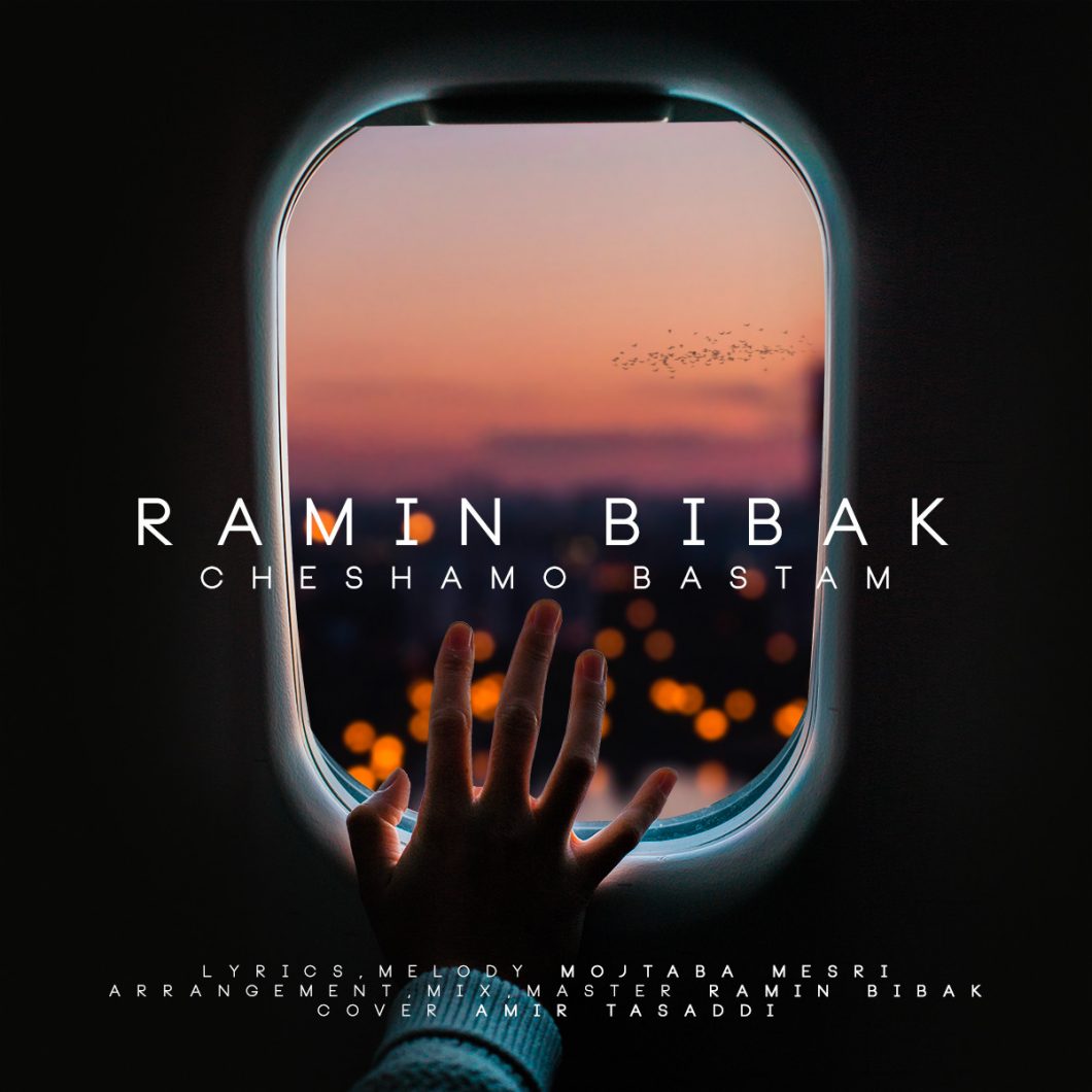 Ramin Bibak – Cheshamo Bastam
