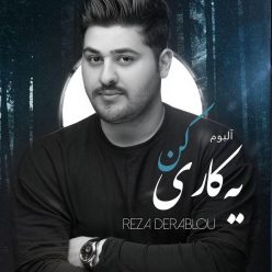 Reza Derablou – Ye Kari Kon