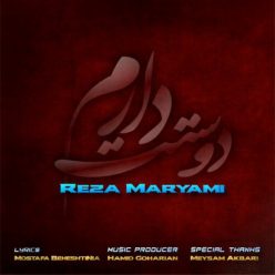 Reza Maryami – Dooset Daram
