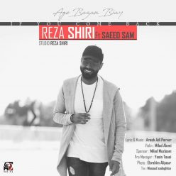 Reza Shiri – Age Bazam Biay (Ft Saeed Sam)