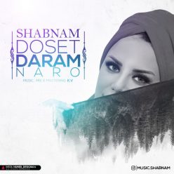 Shabnam – Dooset Daram Naro
