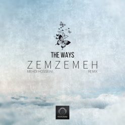 The Ways – Zemzemeh ( Remix )