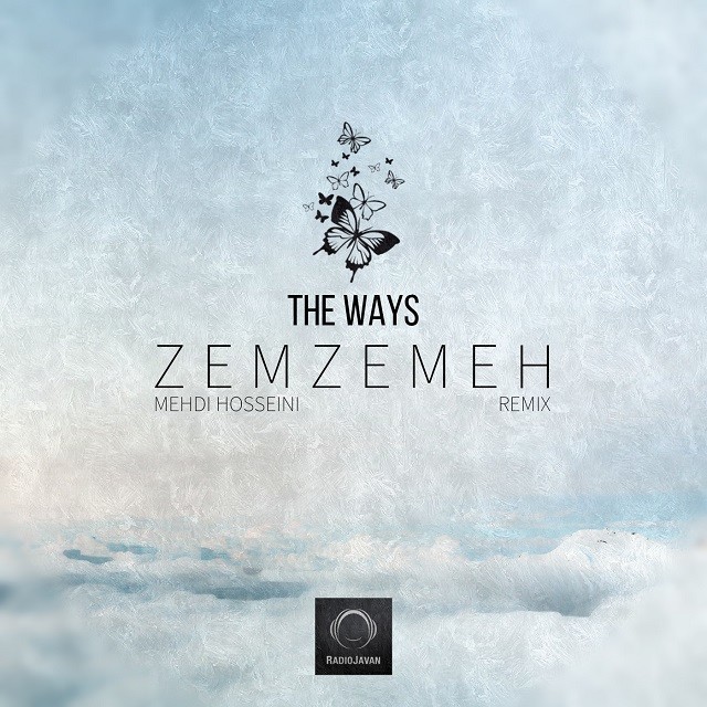 The Ways – Zemzemeh ( Remix )