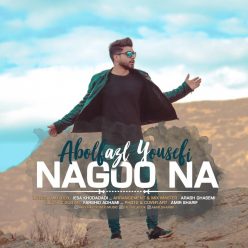 Abolfazl Yousefi – Nagoo Na
