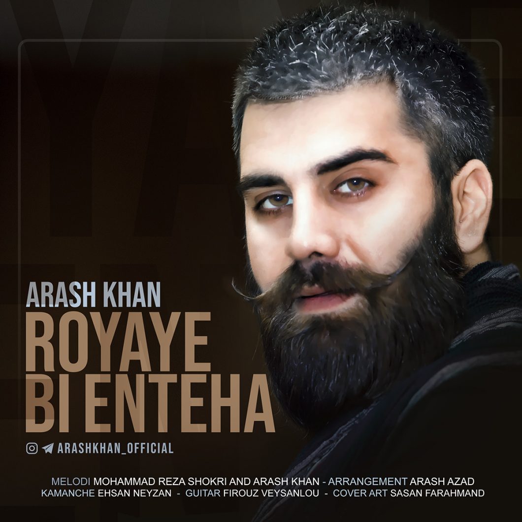Arash Khan – Royaye Bi Enteha