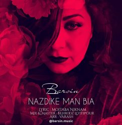 Barsin – Nazdike Man Bia