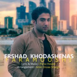 Ershad Khodashenas – Faramooshi