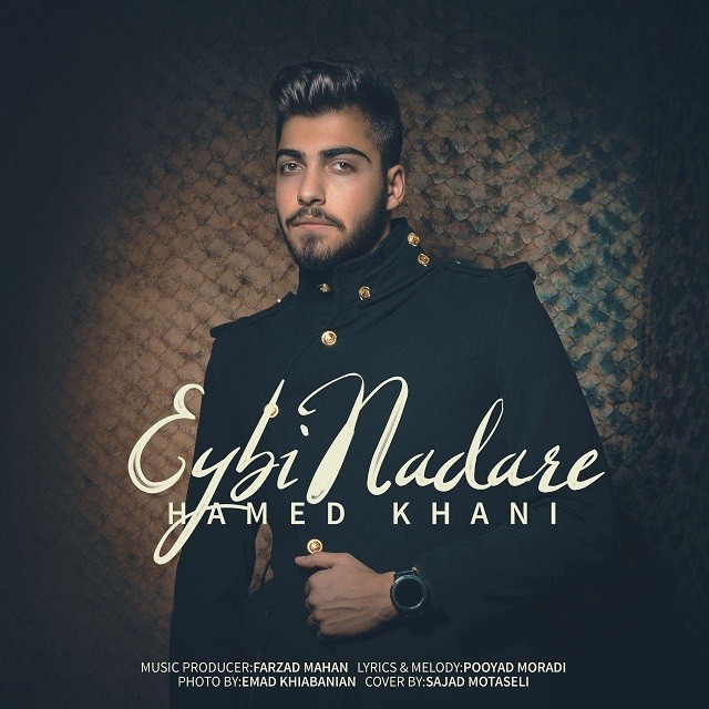 Hamed Khani – Eybi Nadare