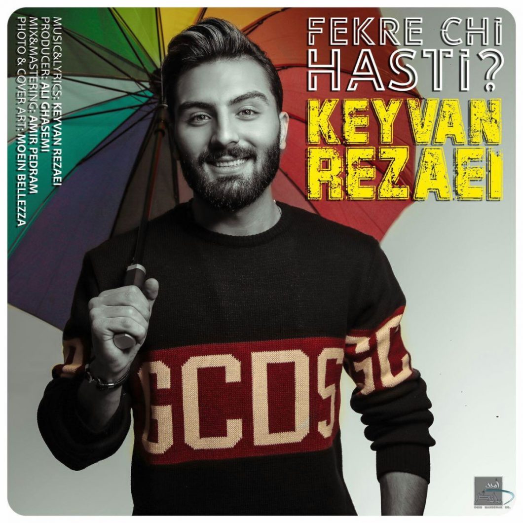 Keyvan Rezaei – Fekre Chi Hasti