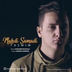 Mahdi Samadi – Tasmim
