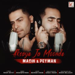 Masih & Peyman – Aksaye Ja Moonde