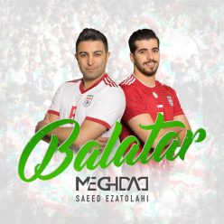 Meghdad Ft. Saeed Ezatolahi – Balatar