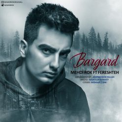Mehdi Rok – Bargard (Ft. Fereshteh)