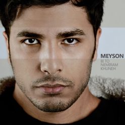 Meyson – Bi To Nemiram Khuneh