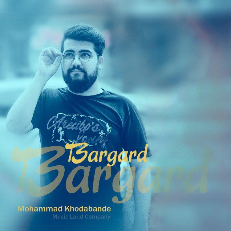 Mohammad Khodabandeh – Bargard