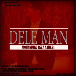 Mohammadreza Abbasi – Dele Man