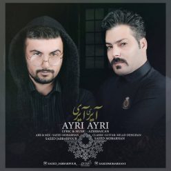 دانلود آهنگ سعید مبرهن و سعید جبارپور به نام آیرى آیرى