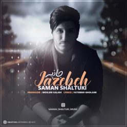 Saman Shaltouki – Jazebeh
