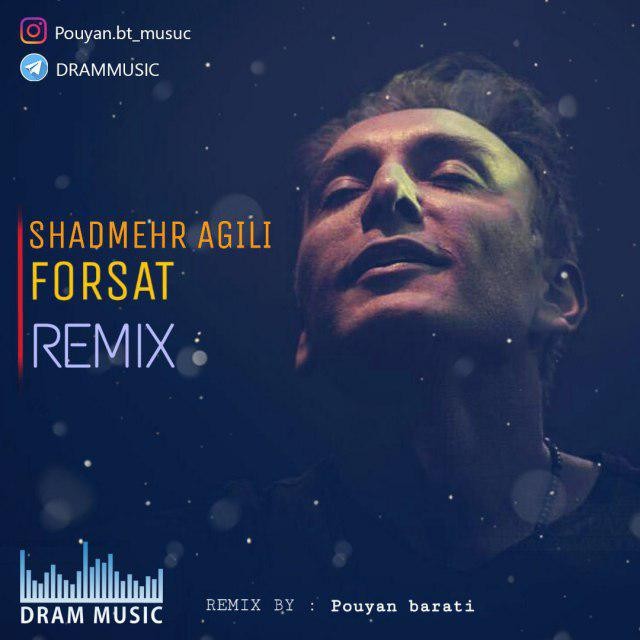 Shadmehr Aghili – Forsat(Pouyan Barati Remix)