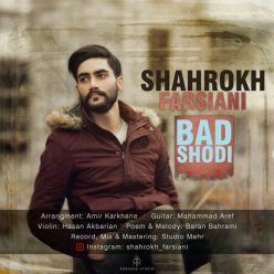 Shahrokh Farsiani – Bad Shodi