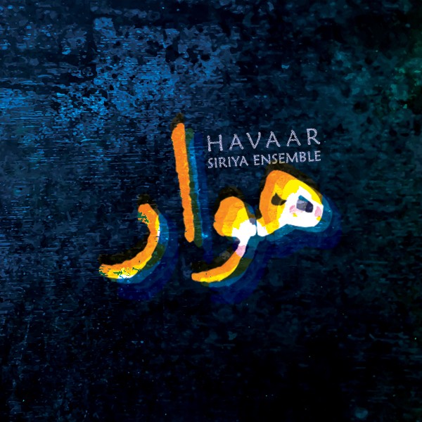 Siriya Ensemble – Havaar