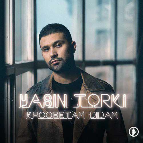 Yasin Torki – Khoobetam Didam