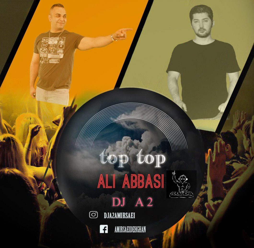 Ali Abbasi – Top Top (DJA2 Remix)
