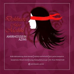 Amirhossein Azimi – Dokhtare Moo Meshki