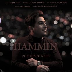 Hammin – Age Mishe Naro