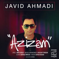 Javid Ahmadi – Azizam
