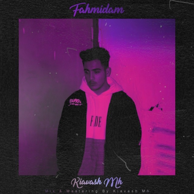Kiavash Mh – Fahmidam
