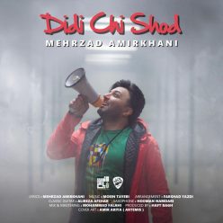 Mehrzad Amirkhani – Didi Chi Shod