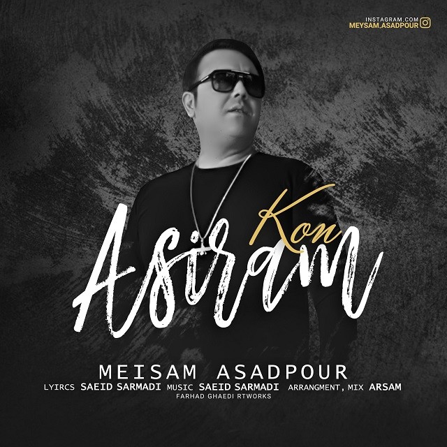 Meisam Asadpour – Asiram Kon