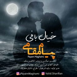 Payam Maghami – Khial Bafi